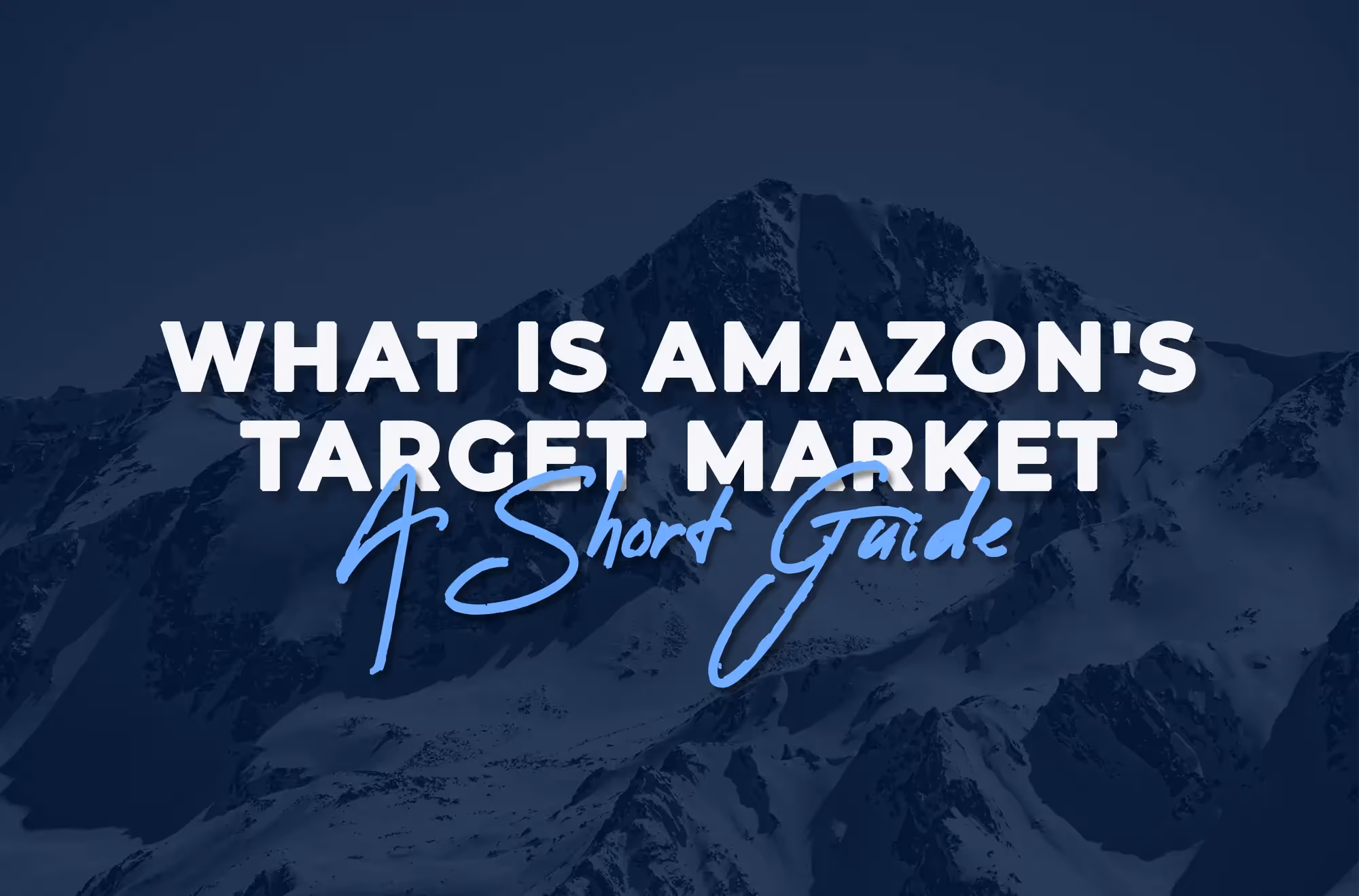 What is Amazon Target Market: A Deep Dive
